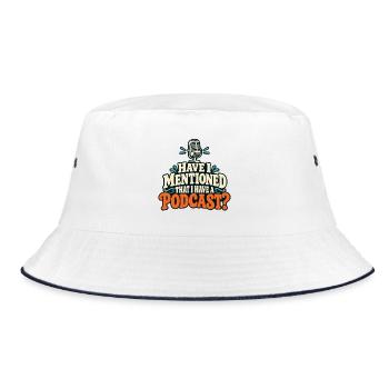 Have I Mentioned That I Have a Podcast? - Bucket Hat - Weiß/Navy - Vorne