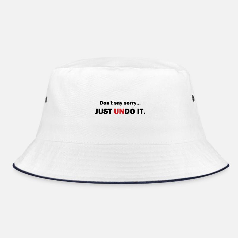 Don't say sorry, just undo it. Bob