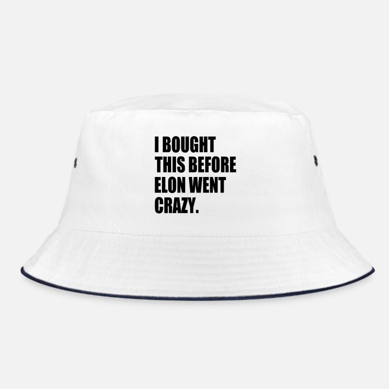 i bought this before elon went crazy Bucket Hat