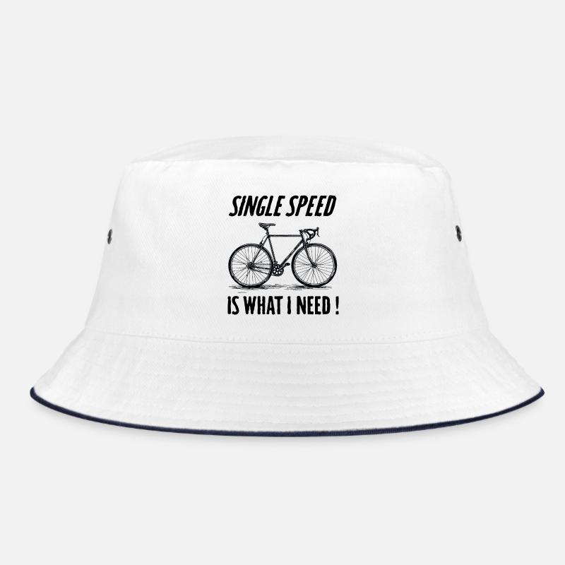 Single Speed is what i need Bucket Hat