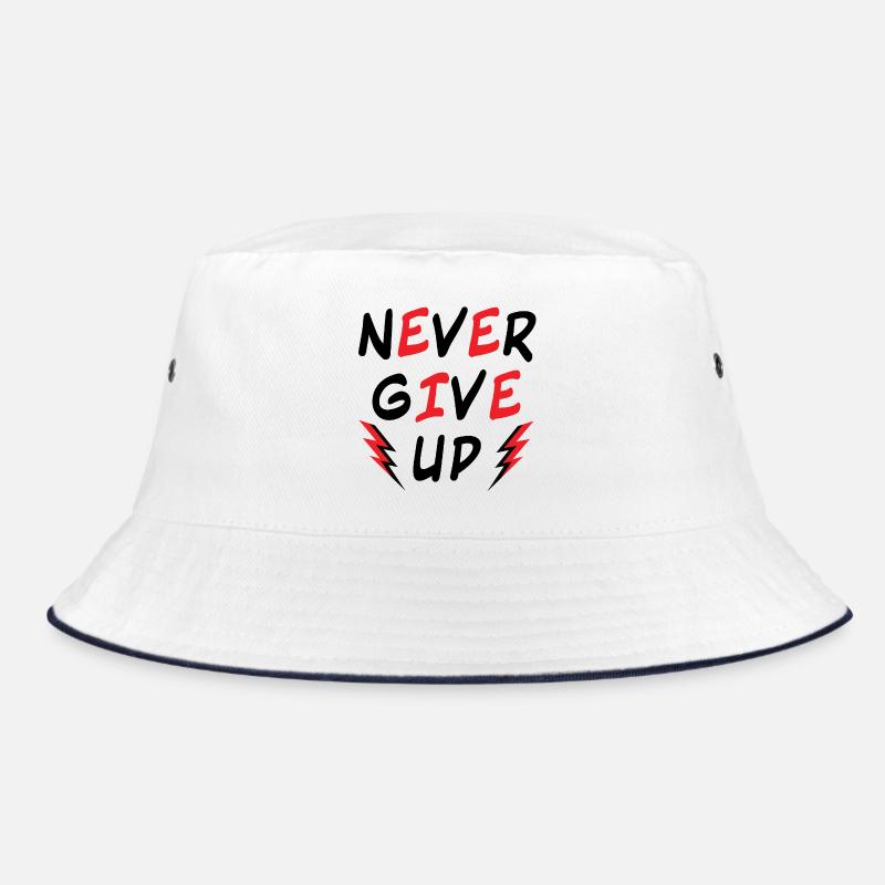 Never Give Up - Motivation Courage - You can do it Bucket Hat