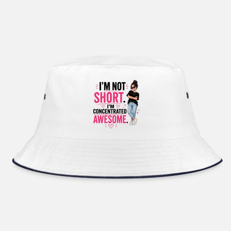 I'm Not Short I'm Concentrated Awesome Bucket Hat