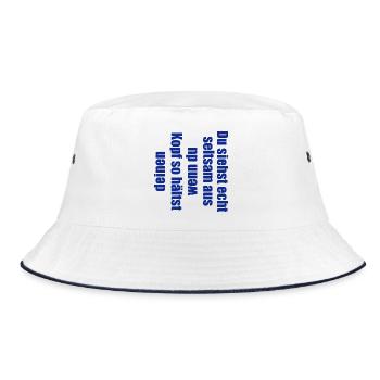 Spruch: "Du siehts seltsam aus wenn du..." - Bucket Hat - Weiß/Navy - Vorne