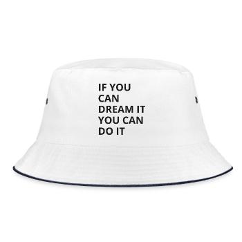 Wenn du es träumen kannst, kannst du es tun - Bucket Hat - Weiß/Navy - Vorne