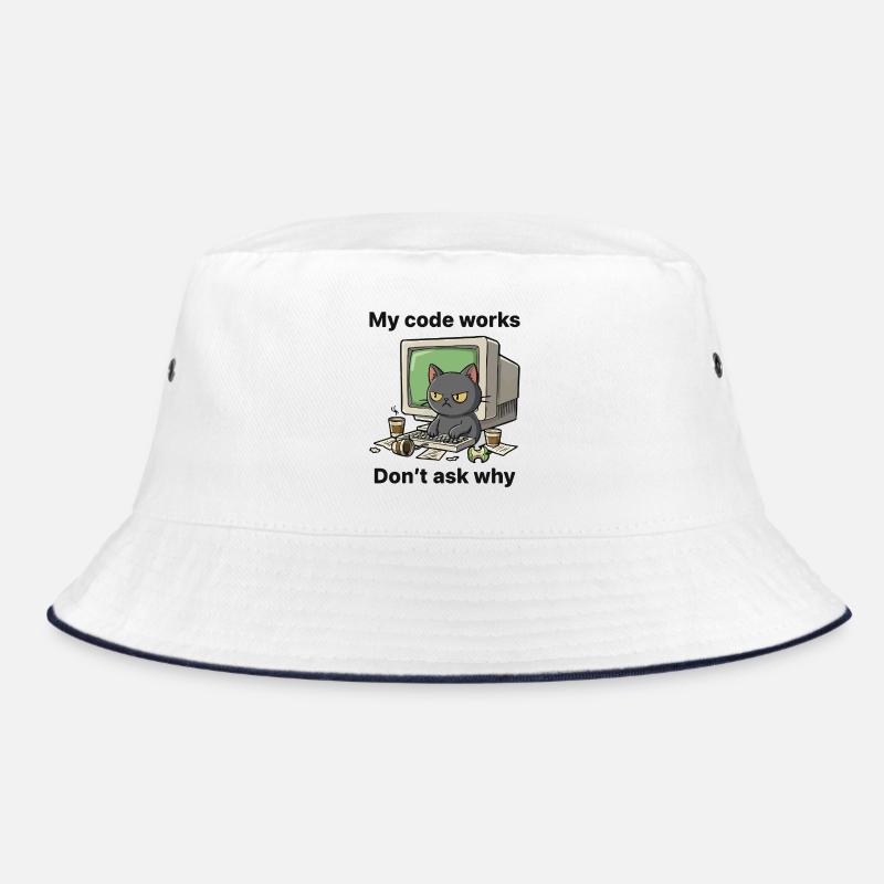 My code works Don't ask why Bucket Hat