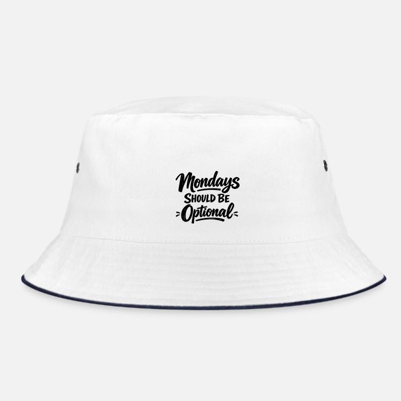 Monday Should Be Optional Office Remote Work Humor Bucket Hat