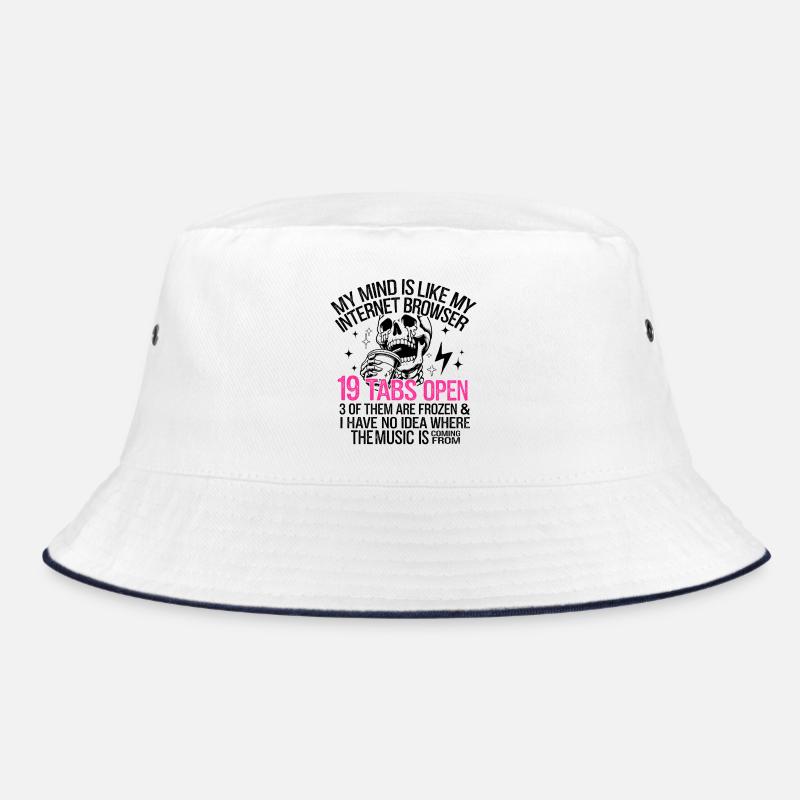 My Mind is Like My Internet Browser Bucket Hat