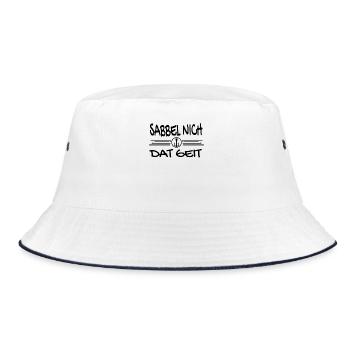 Sabbel Nich Dat Geit - Plattdeutsch Nordsee - Bucket Hat - Weiß/Navy - Vorne