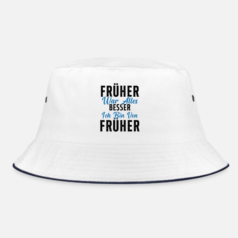 Früher war alles besser ich bin von früher Rentner Bucket Hat