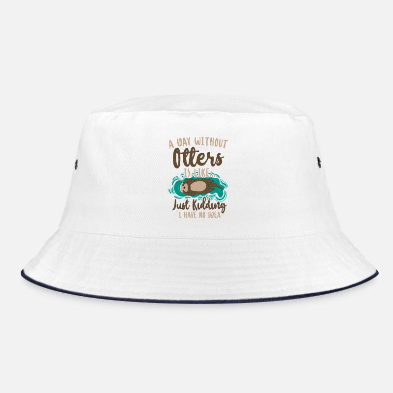 Otter A Day Without Otters Is Bucket Hat