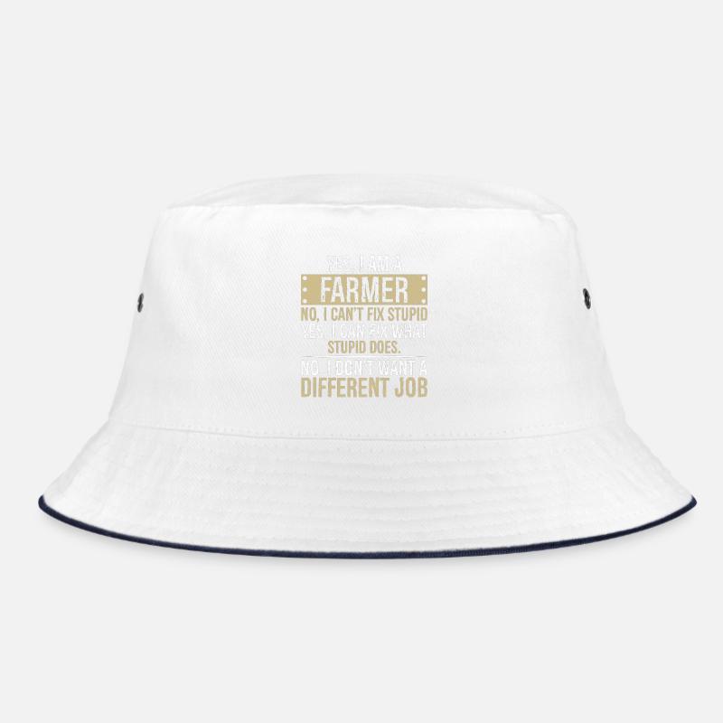 yes I am a Farmer no I can't fix stupid Bucket Hat