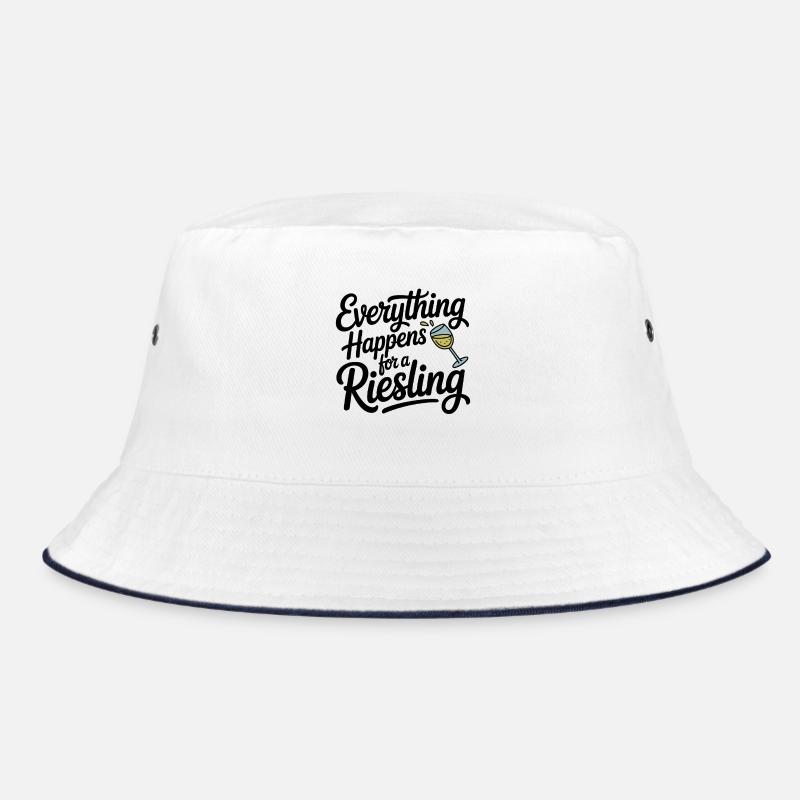 Wine Wine Drinker Everything Happens For A Riesling Bucket Hat