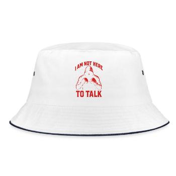Ich bin nicht zum Reden hier - Bucket Hat - Weiß/Navy - Vorne
