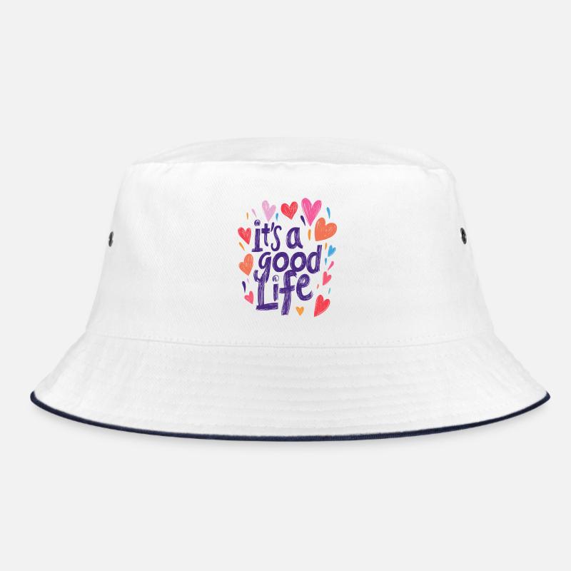 its a good life Bucket Hat