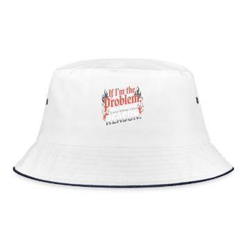 If I'm The Problem You Are The Reason Resilience - Bucket Hat - white/navy - Front