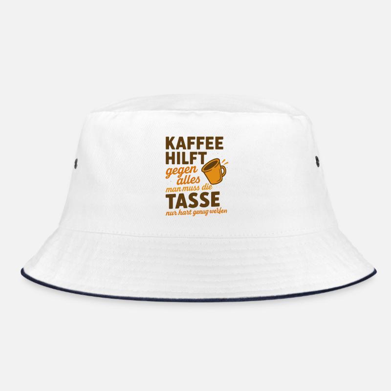 Kaffee hilft gegen alles Spruch Bucket Hat