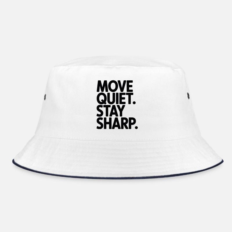 Move Quiet. Stay Sharp. Bucket Hat