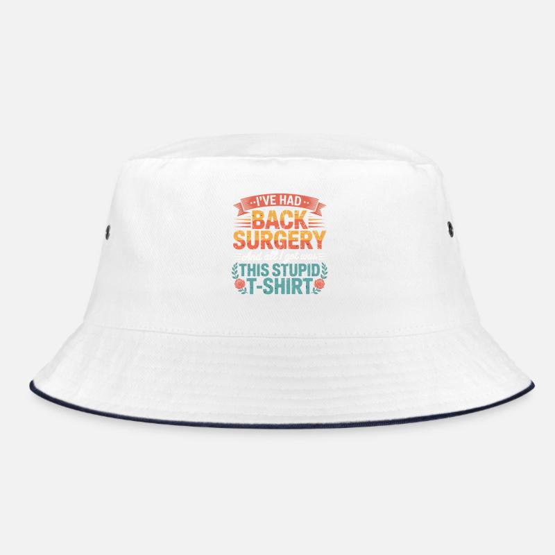 Back Surgery Saying TShirt Bucket Hat