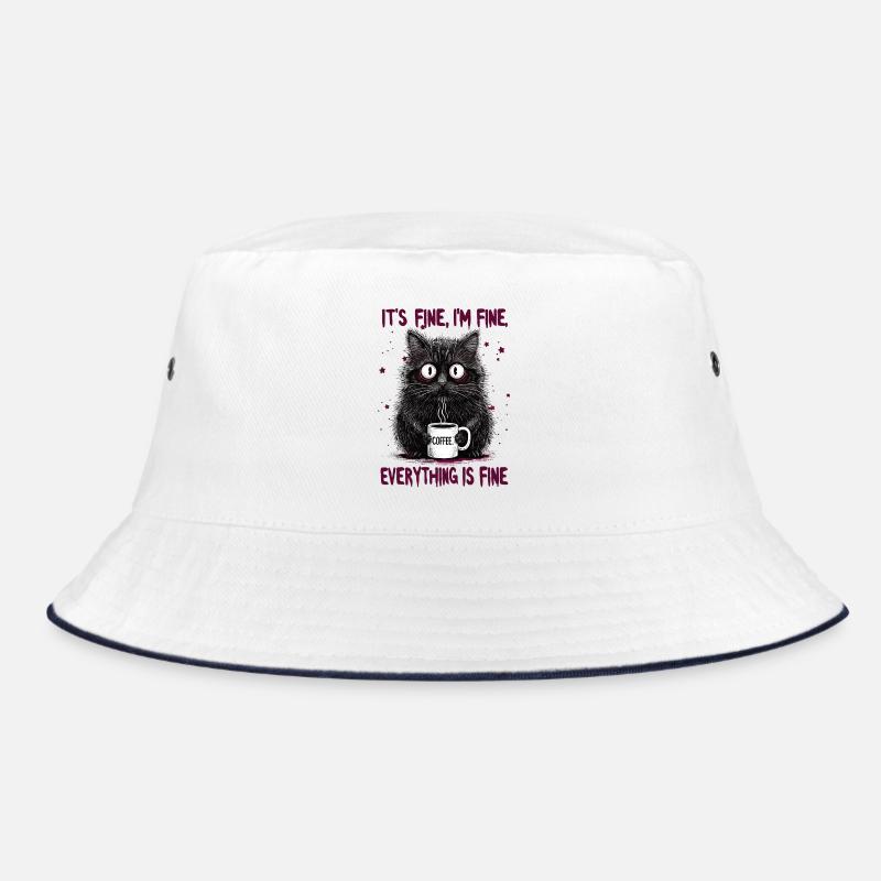 Its Fine Im Fine Coffee Cat Humor Bucket Hat