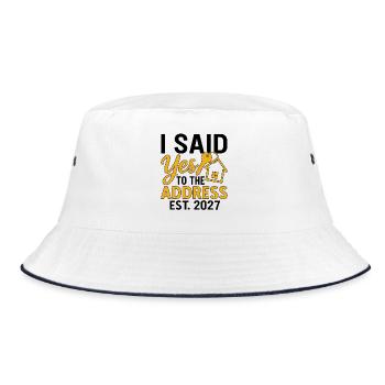 I Said Yes To The Address Est 2027 - Bucket Hat - white/navy - Front