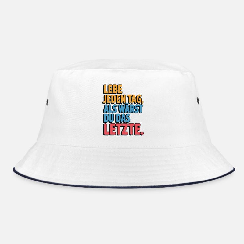 Lebe jeden Tag als wärst du das Letzte - Bucket Hat - Weiß/Navy