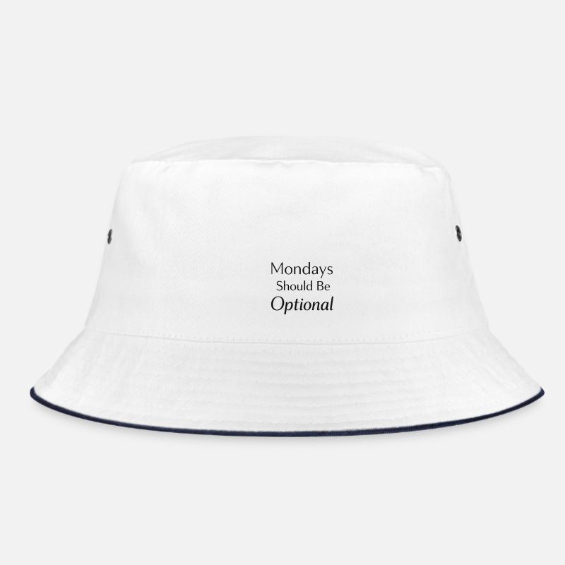 Monday should be optional  Bucket Hat
