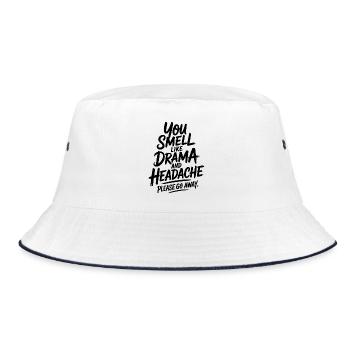 You Smell Like Drama And Headache Please Go Away - Bucket Hat - white/navy - Front