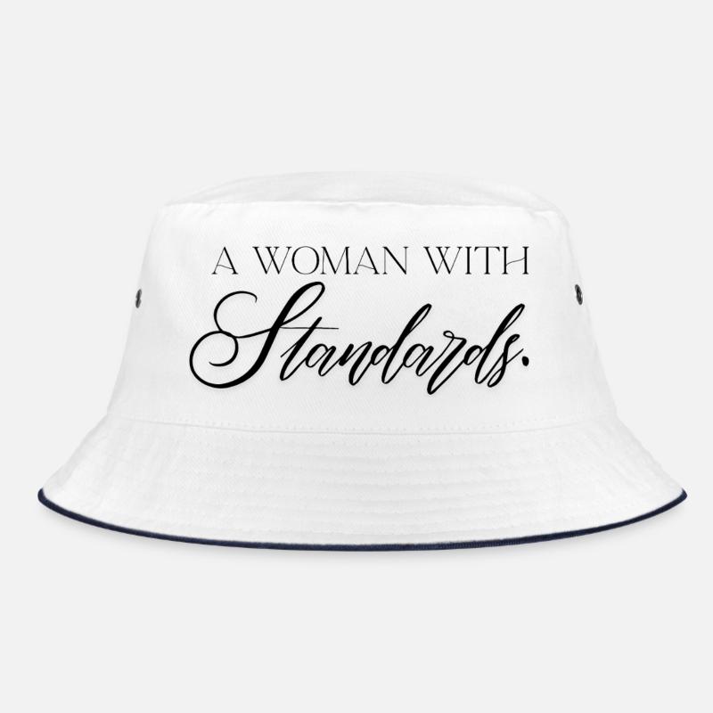 A Woman With Standards – self-confident statement Bucket Hat