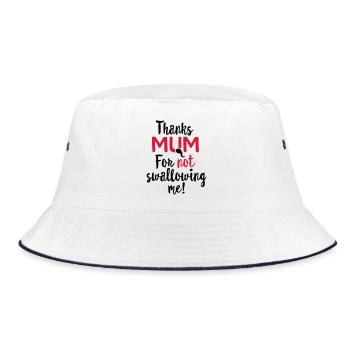 Thanks mum for not swallowing me mother's day gift - Bucket Hat - white/navy - Front