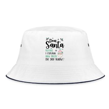 Dear Santa Before I explain What Do You Know? - Bucket Hat - Weiß/Navy - Vorne