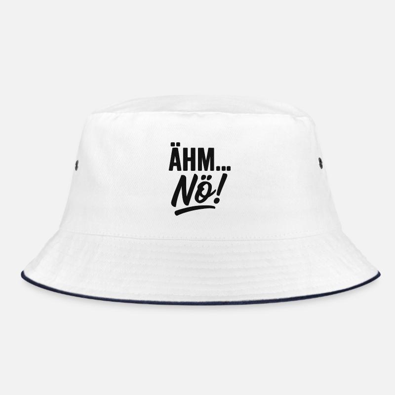 Ähm, Nö! Spruch Bucket Hat