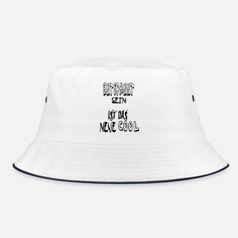 Be relaxed, cool. Saying Text Bucket Hat