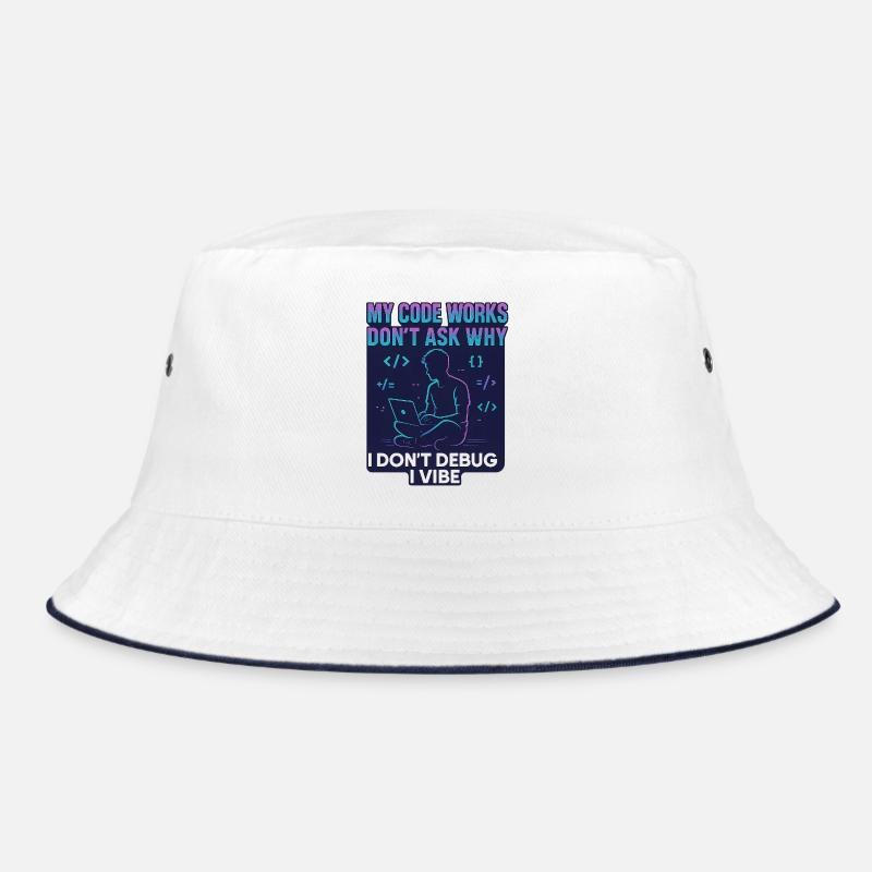 My Code Works Don't Ask Why – Funny Programming Bucket Hat