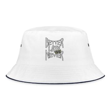 BetterLateThanNever_TextOnly - Bucket Hat - white/navy - Front