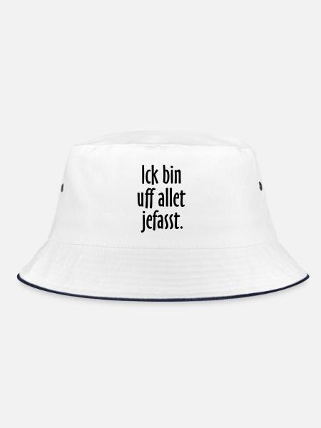 Lustige Berlin Sprüche: Ich bin auf alles gefasst - Bucket Hat - Weiß/Navy - Vorne