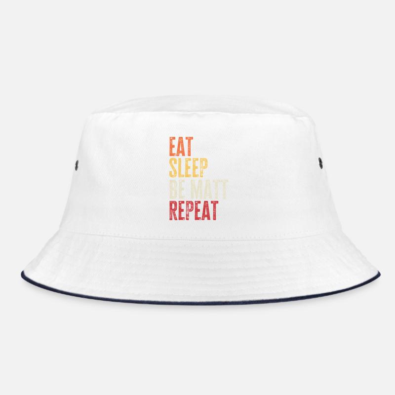 Eat Sleep Be Matt Repeat Retro Name Bucket Hat