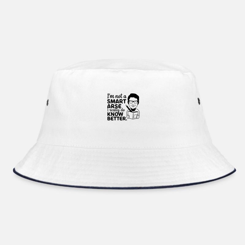 I'm not a smartass, I really know better Bucket Hat