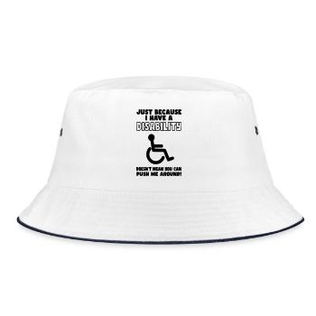 Even though I have a disability, wheelchair does not push* - Bucket Hat - white/navy - Front
