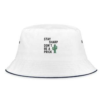 Stay Sharp, Don't Be a Prick - Bucket Hat - white/navy - Front