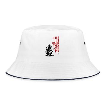 Leben ist hart dann stirbst du | Katzenspruch - Bucket Hat - Weiß/Navy - Vorne