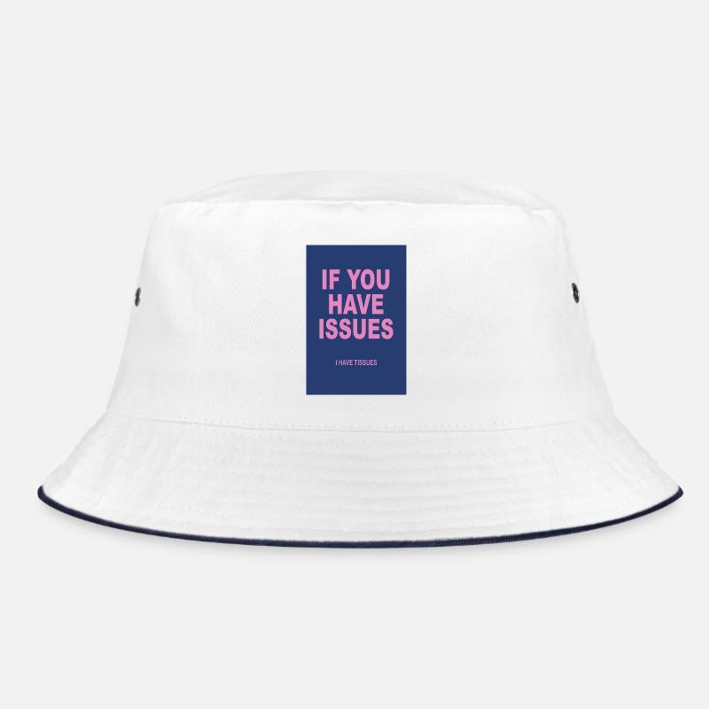 If You Have Issues I Have Tissues - Bucket Hat - Weiß/Navy
