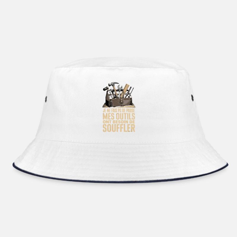  Je Ne Fais Ps De Pause Mes Outils Ont Besoin De Bucket Hat