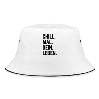 Chill mal dein Leben Spruch T-Shirt - Bucket Hat - Weiß/Navy - Vorne
