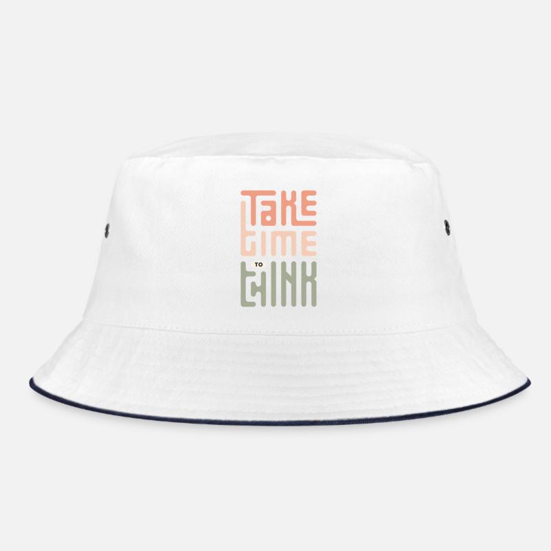 Nimm dir Zeit zum Nachdenken Bucket Hat