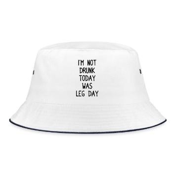 I ́m Not Drunk Today Was Leg Day - Body Building - Bucket Hat - white/navy - Front