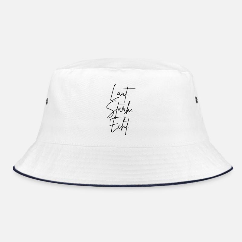 Loud. Strong. Genuine. Bucket Hat