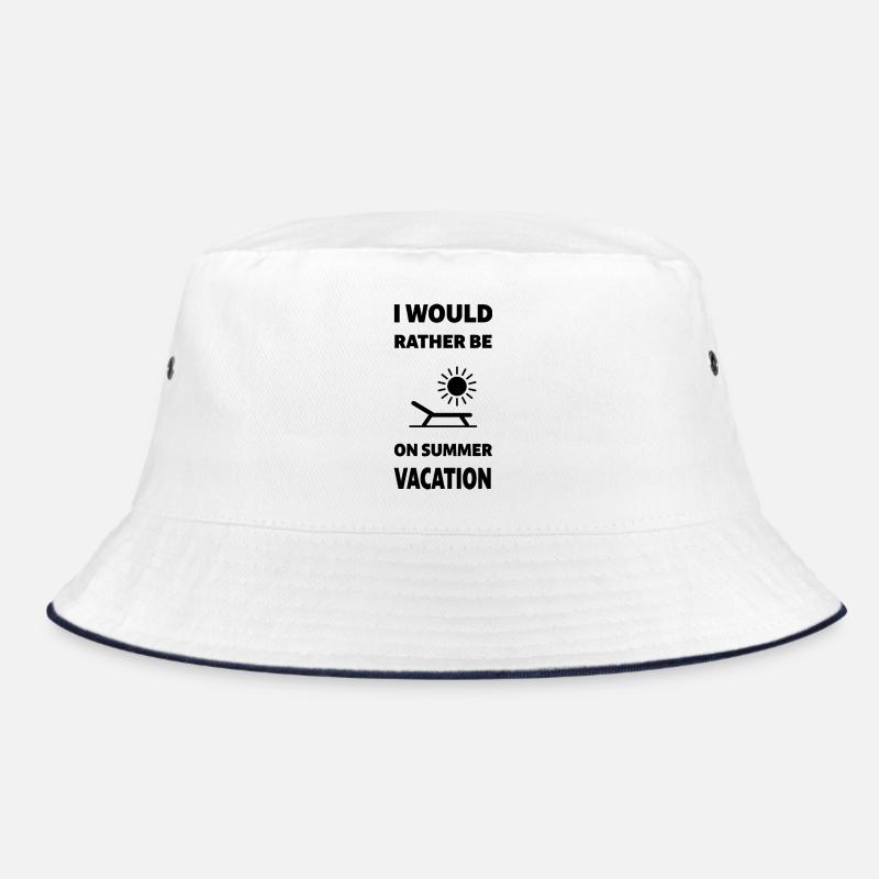 I'd Rather Be On Summer Vacation - Back to School  Bucket Hat