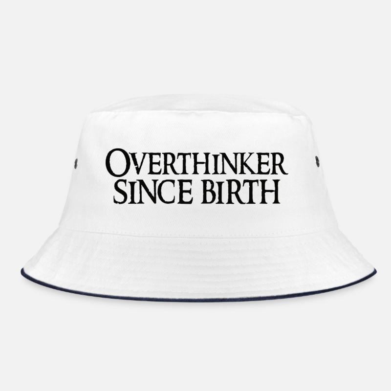 Overthinker Since Birth Bucket Hat