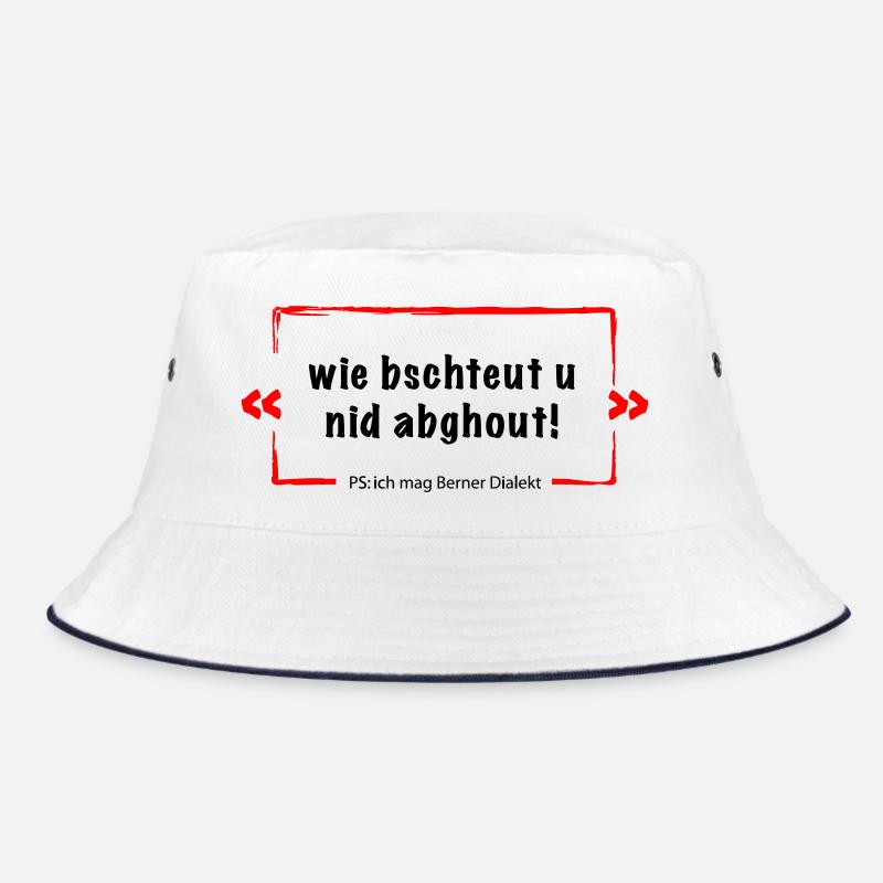 Wie bschteut u nid abghout = Berner Deutsch Bucket Hat