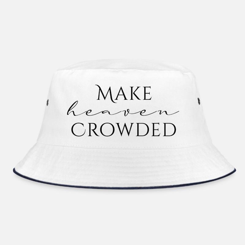 Make Heaven Crowded Glaube Design Bucket Hat